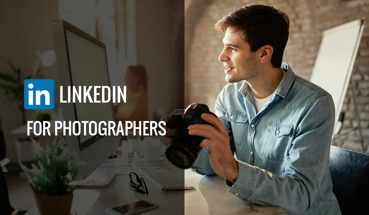 LinkedIn For Photographers