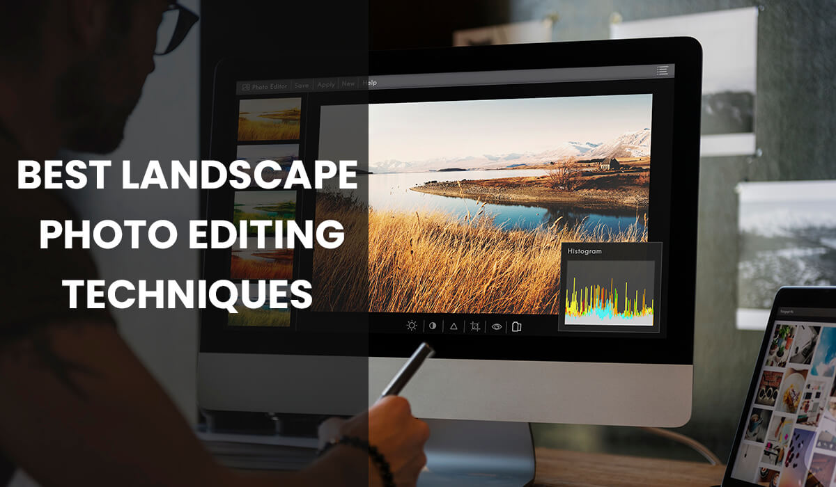 Landscape Photo Editing Techniques